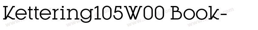 Kettering105W00 Book字体转换 Kettering105W00 Book字体转换